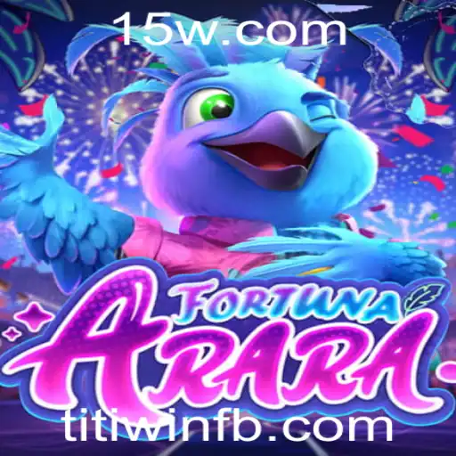 FortunaArara: Descubra o Fascinante Mundo do Jogo 'Titi Win'