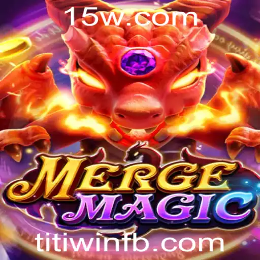 Explorando o Universo Mágico de MERGEMAGIC e a Estratégia 'Titi Win'